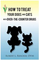  How To Treat Your Dogs and Cats with Over-the-Counter Drugs.