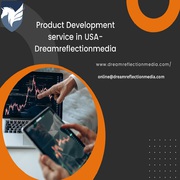 Product Development service in USA- Dreamreflectionmedia