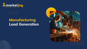 Manufacturing Lead Generation for Building Sales Momentum